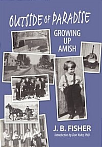 Outside of Paradise: Growing Up Amish (Hardcover)