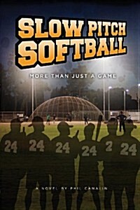 Slow Pitch Softball - More Than Just a Game (Paperback, First Printing)