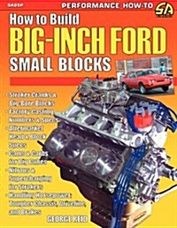 How to Build Big-Inch Ford Small Blocks (Paperback)