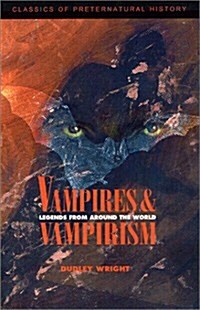 Vampires and Vampirism: Legends from Around the World (Paperback, 2)