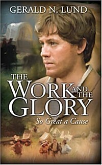 The Work and the Glory, Volume 8: So Great a Cause (Paperback)