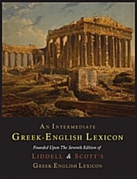 An Intermediate Greek-English Lexicon (Paperback)