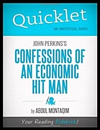 Quicklet - John Perkinss Confessions of an Economic Hit Man (Paperback)