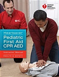 Heartsaver Pediatric First Aid CPR AED Instructor Manual (Paperback)