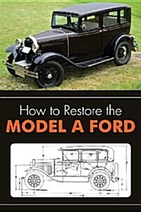 How to Restore the Model a Ford (Paperback)
