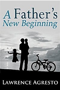A Fathers New Beginning (Paperback)