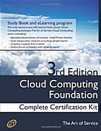 Cloud Computing Foundation Complete Certification Kit - Study Guide Book and Online Course - Third Edition (Paperback)
