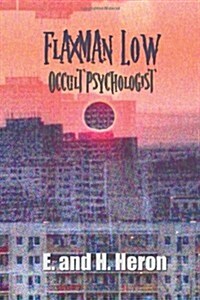 Flaxman Low, Occult Psychologist - Collected Stories (Paperback)