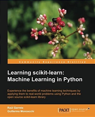 Learning Scikit-Learn: Machine Learning in Python (Paperback)