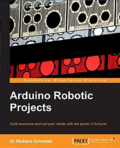 Arduino Robotic Projects (Paperback)