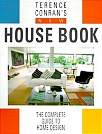 Terence Conrans New House Book: The Complete Guide To Home Design (Paperback)