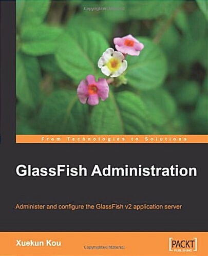 Glassfish Administration (Paperback)