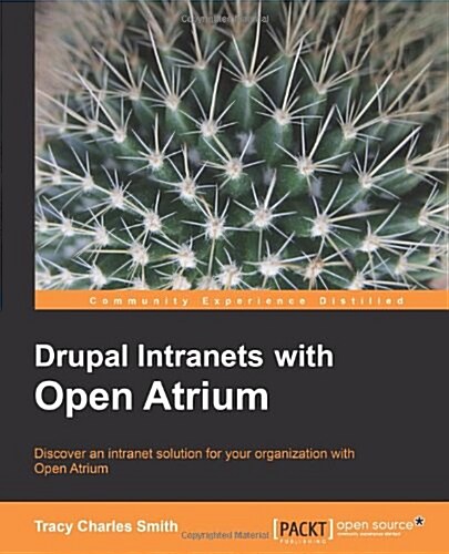 Drupal Intranets with Open Atrium (Paperback)