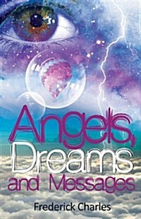Angels, Dreams and Messages (Paperback)