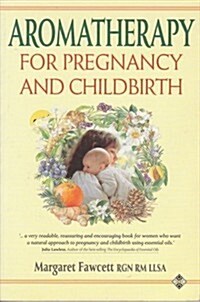 Aromatherapy for Pregnancy and Childbirth (Paperback, Reissue)