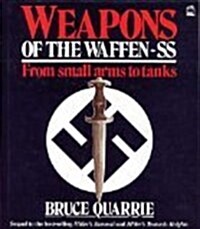 Weapons of the Waffen-SS: From Small Arms to Tanks (Hardcover, First Edition)