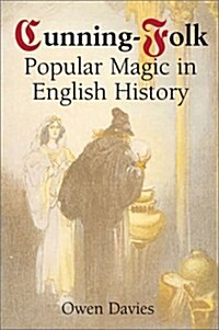 Cunning-Folk: Popular Magic in English History (Hardcover)