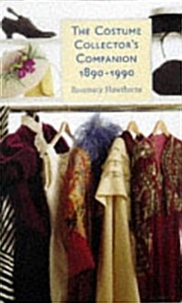 The Costume Collectors Companion 1890-1990 (Hardcover)