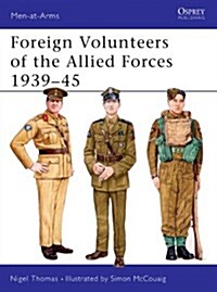 Foreign Volunteers of the Allied Forces 1939-45 (Paperback)