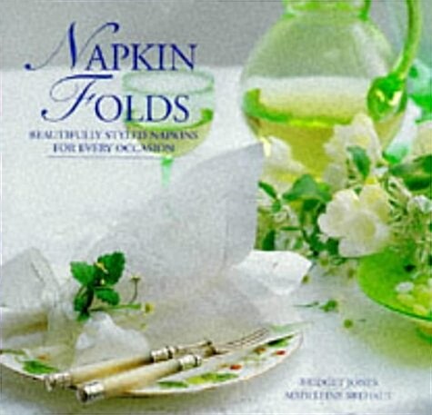 [중고] Napkin Folds: Beautifully Styled Napkins for Every Occasion (Hardcover)