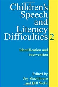 Childrens Speech and Literacy Difficulties: Identification and Intervention (Paperback)