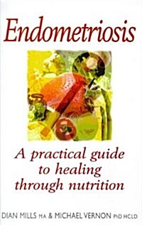 Endometriosis: Healing Through Nutrition (Paperback)