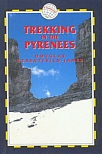 Trekking in the Pyrenees, 2nd: France & Spain Trekking Guides (Paperback, 2nd)