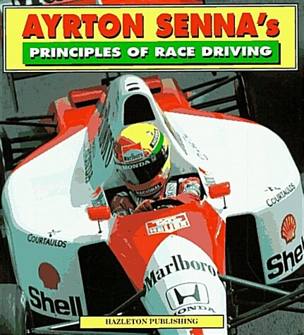 Ayrton Sennas Principles of Race Driving (Paperback)