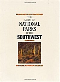 The Guide to National Parks of the Southwest (Paperback)