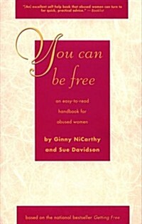 You Can Be Free: An Easy-To-Read Handbook for Abused Women (Paperback)