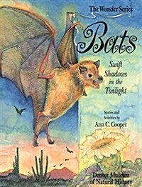 Bats: Swift Shadows in the Twilight (The Wonder Series) (Paperback)