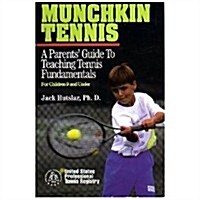 Munchkin Tennis: A Parents Guide to Teaching Tennis Fundamentals for Children 9 and Under (Paperback)