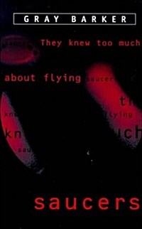They Knew Too Much about Flying Saucers (Paperback)