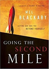 Going the Second Mile: Letting God Take You Beyond Yourself (Hardcover)