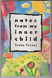 Notes from My Inner Child (Paperback)