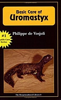 Basic Care of Uromastyx (General Care and Maintenance of Series) (Paperback)