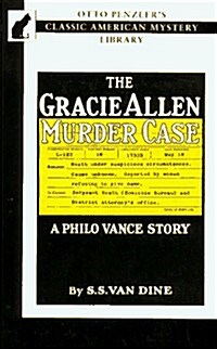 The Gracie Allen Murder Case: A Philo Vance Story (Otto Penzlers Classic American Mystery Library) (Paperback)