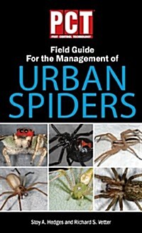 PCT Field Guide for the Management of Urban Spiders (Paperback, 2nd)