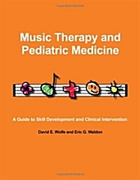 Music Therapy and Pediatric Medicine (Paperback, 1st)