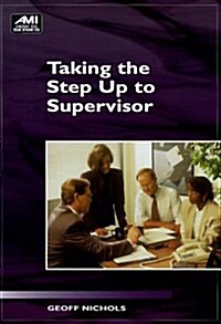 Taking the Step Up to Supervisor (Paperback)