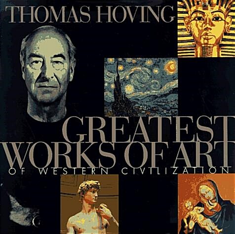 Greatest Works of Art of Western Civilization (Hardcover, 1ST)
