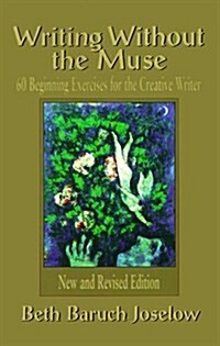 Writing Without the Muse (Paperback, New, Subsequent)