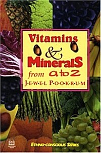 Vitamins & Minerals from A to Z With Ethno-Consciousness (Paperback, 3rd Rev)