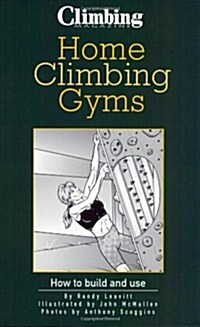 Home Climbing Gyms: How to Build and Use (Paperback)