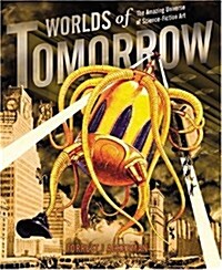Worlds of Tomorrow: The Amazing Universe of Science Fiction Art (Hardcover)
