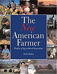 The New American Farmer: Profiles of Agricultural Innovation (Paperback)