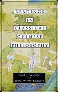 Readings in Classical Chinese Philosophy (Paperback)