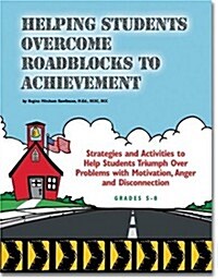 Helping Students Overcome Roadblocks to Achievement (Paperback)