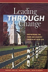 Leading Through Change (Paperback, 1st)