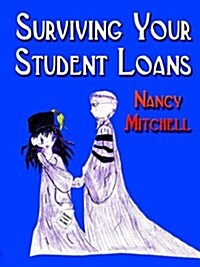 Surviving Your Student Loans (Paperback)